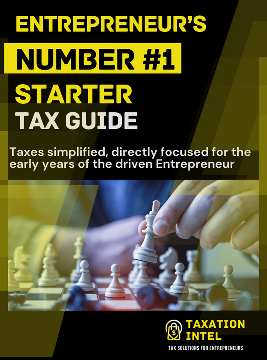 Entrepreneur’s #1 Starter Tax Guide 🔥